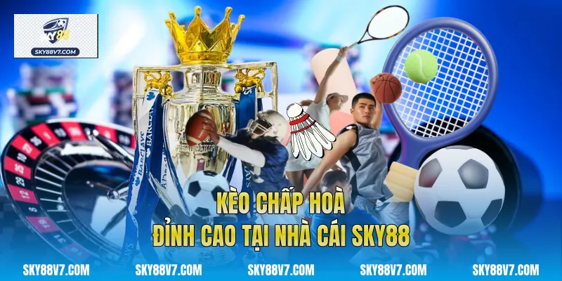 Kèo chấp hoà