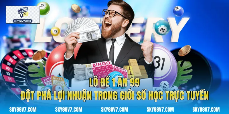 Lô Đề 1 Ăn 99