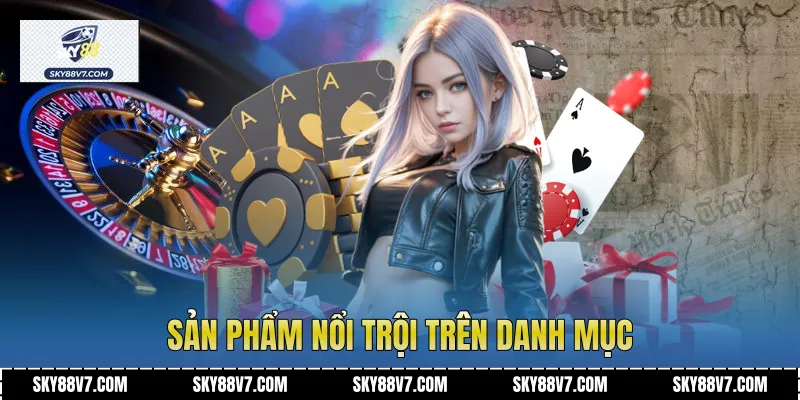 Sản phẩm nổi trội trên danh mục