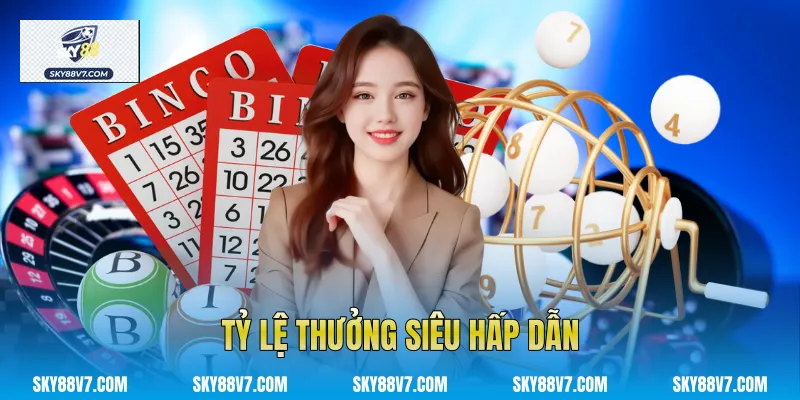 Tỷ lệ thưởng siêu hấp dẫn